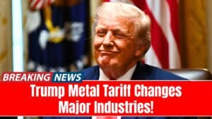 Trump Metal Tariff Changes Could Affect Several Major Industries