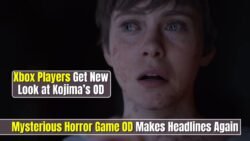 Xbox Players Get Fresh Look at Hideo Kojima’s Mysterious Horror Game OD