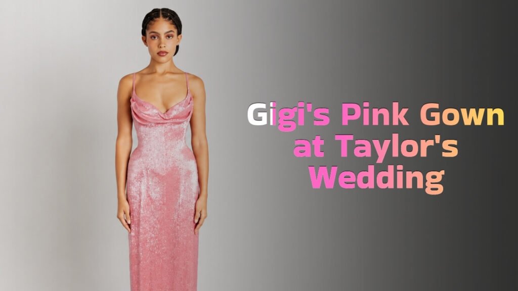 Gigi's Pink Gown at Taylor's Wedding