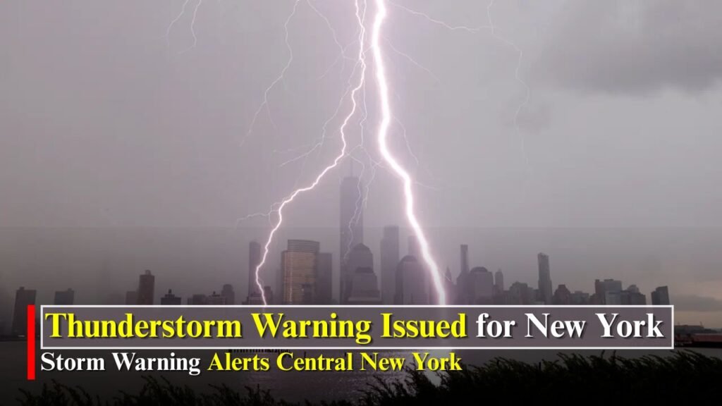 Thunderstorm Warning Issued for New York
