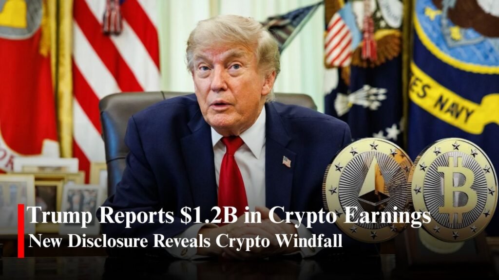 Trump Reports $1.2B in Crypto Earnings